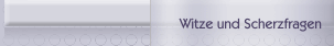 Witze und Scherzfragen
