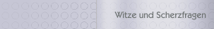 Witze und Scherzfragen
